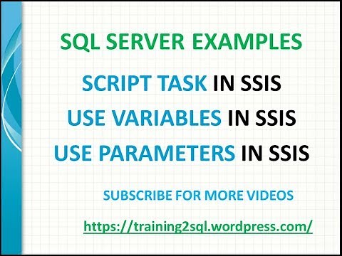Script Task in SSIS, Using Variables in SSIS, Using Parameters in SSIS