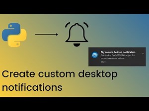 Create custom desktop notifications using Python