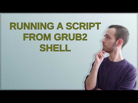 Unix: Running a Script from GRUB2 Shell