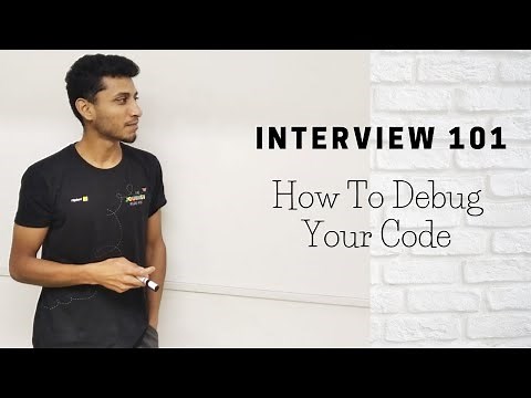 How To Debug Your Code | How To Solve Any Coding Problem In Your Interview Part 3