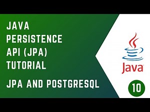 #10 JPA & POSTGRESQL | JAVA PERSISTENCE API JPA | Tutorial | Java | JakartaEE | Docker | PostgreSQL