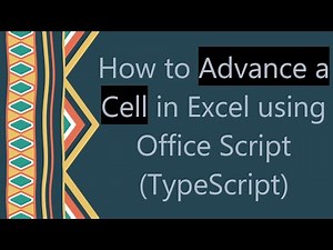 How to Advance a Cell in Excel using Office Script (TypeScript)