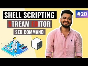 Stream Editor (SED Command) in Unix Shell Scripting | Lecture #20 | Shell Scripting Tutorial