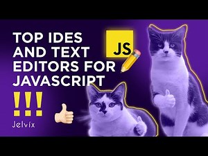 TOP IDES AND TEXT EDITORS FOR JAVASCRIPT - WHAT WE RECOMMEND