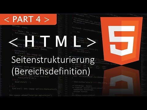 HTML Seitenstrukturierung (Bereiche definieren) [Part 4 HTML Tutorial]