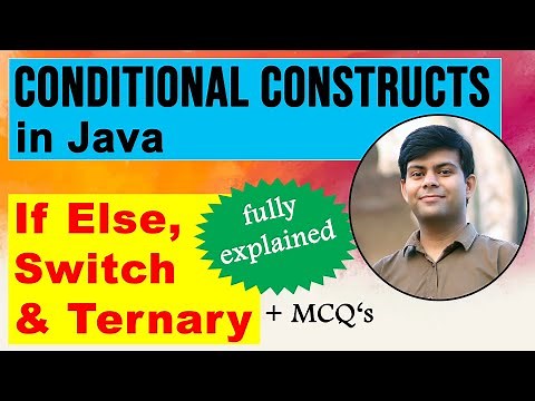 Conditional Constructs in Java - If Else, Switch and Ternary Operator | Computer Class 10 ICSE