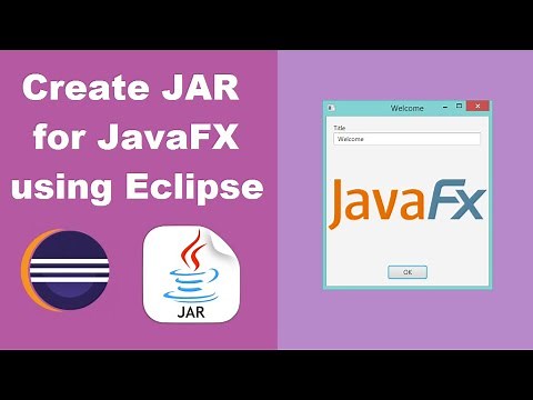 Create Executable JAR Files for JavaFX Applications using Eclipse IDE