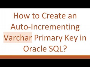 How to Create an Auto-Incrementing Varchar Primary Key in Oracle SQL?