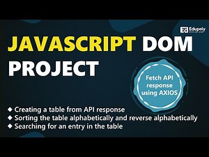 JavaScript DOM Project on Creating, Sorting and Searching a Table from fake API using Axios