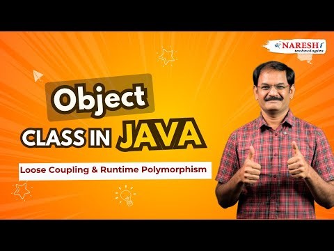 Object Class in Java: Loose Coupling & Runtime Polymorphism Explained | Naresh i Technologies