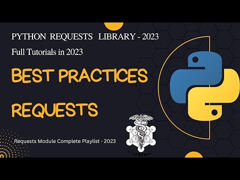 Best Practices for Requests Library | Python requests library | Complete Requests Series 2025 - 2