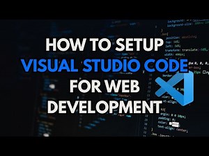 How to Set Up Visual Studio Code for Web Development | VS Code Extensions & Settings for Beginners