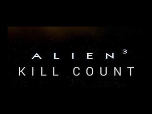 Alien³ (1992) Kill Count