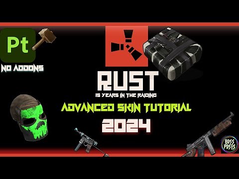 RUST - ADVANCED SKIN TUTORIAL