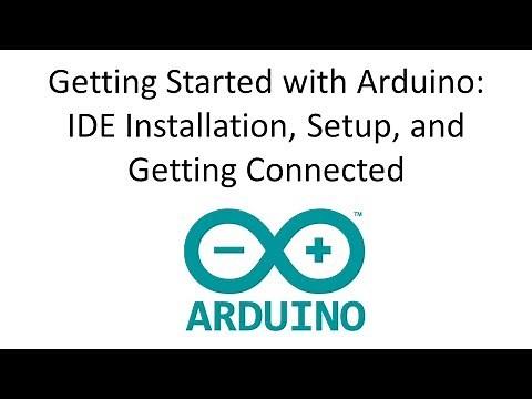 Getting Started with Arduino: IDE Installation, Setup, and Getting Connected