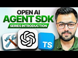 OpenAI Agent SDK Series - Introduction to brand-new series on building AI Agents