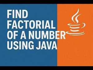 Find Factorial of a Number Using Java | Java Program for Beginners | Simple Java Tutorial