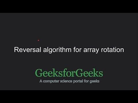 Reversal algorithm for array rotation | GeeksforGeeks