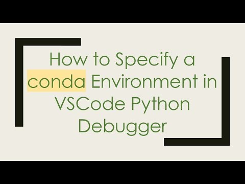 How to Specify a conda Environment in VSCode Python Debugger