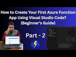 How to Create an Azure Function App Using Visual Studio Code? | Part 2