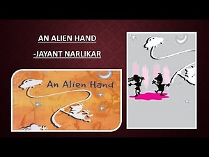 An Alien Hand | Jayant Narlikar |Class 7 | short story