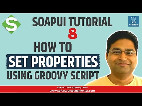 SoapUI Tutorial#8 - Set SoapUI Property Value using Groovy Script