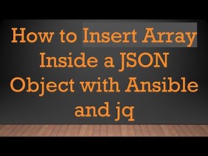 How to Insert Array Inside a JSON Object with Ansible and jq