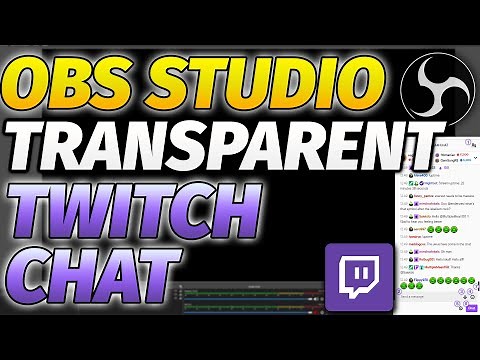 OBS Studio How to Add Transparent Twitch Chat [Complete Guide]