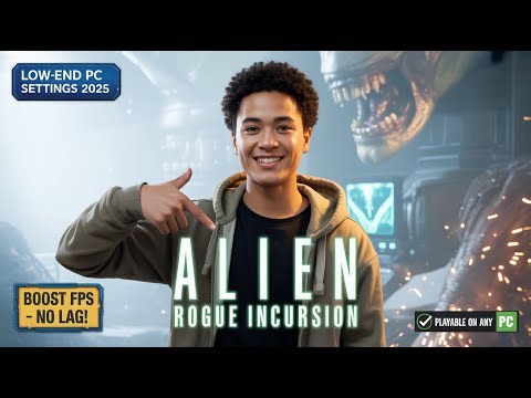 How to Play Alien: Rogue Incursion on Any Low-End PC (2025)