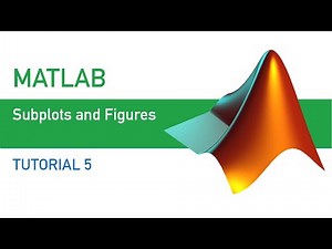 MATLAB | Tutorial 5 | Subplots and Figures