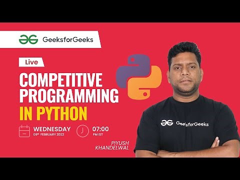 Competitive Programming in Python | Piyush Khandelwal | GeeksforGeeks Practice