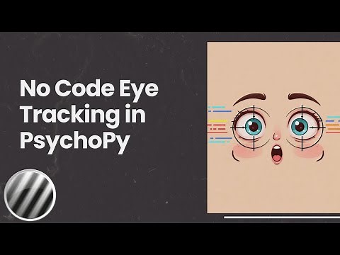 No-Code Eye Tracking in PsychoPy | Beginner-Friendly Tutorial Using MouseGaze