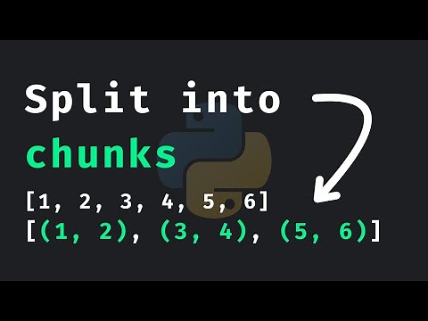 How To Split Any List Into Equally-Sized Chunks (Python Recipes)