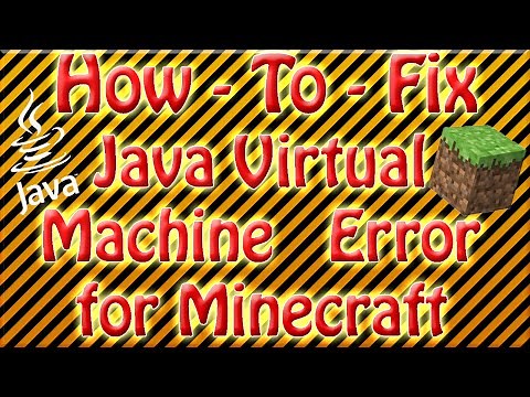 How to fix Java Virtual Machine Error