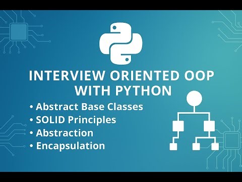 Python OOP for Interviews | Abstract Base Classes, SOLID Principles, Abstraction, Encapsulation