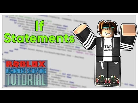 Beginner's Roblox Scripting Tutorial #8 - If Statements (Beginner to Pro 2019)