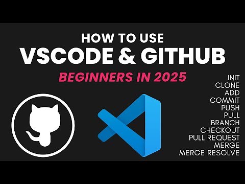VSCode + GitHub for Beginners (2025) | Setup | Create, Clone, Commit, Push, Pull, Merge!