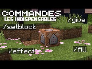 Apprendre les comandes, les commandes indispensables (Tutoriel sur les command blocks Minecraft)