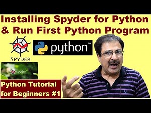 #1 Installing Spyder for Python and Run First Python Program | Python Tutorial