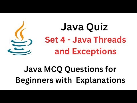 Java Quiz | Set 4 - Java Threads and Exceptions | Java MCQ Questions with Explanations | #java #quiz