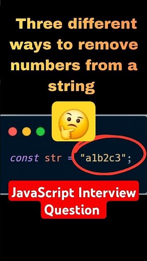Q73) JavaScript Interview Question | 3 ways to Remove Numbers From a String | #javascript #frontend