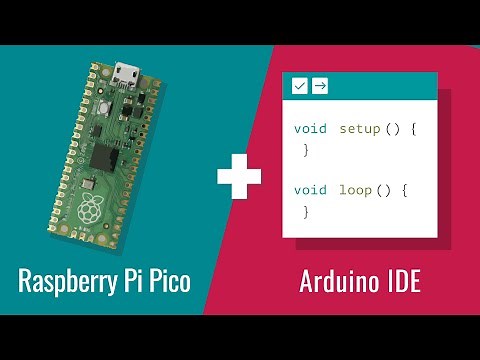 How To: Setup Arduino IDE for Raspberry Pi Pico (2021)