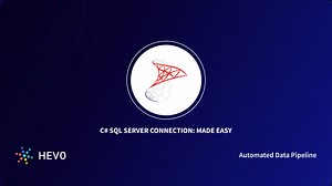 C# SQL Server Connection: 3 Easy Methods | Hevo