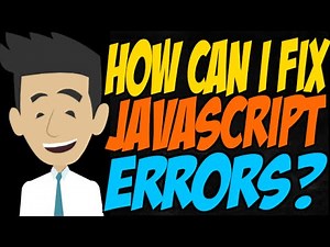 How Can I Fix JavaScript Errors? Video Lecture - IT and Software