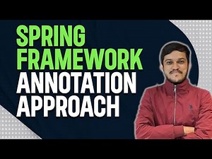 Spring Core Part 4: Annotation approach with XML Configuration | Spring Boot Tutorial