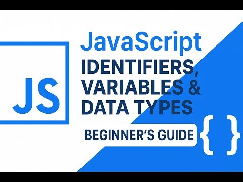Lecture 2:JavaScript full course | JavaScript Identifiers, Variables & Data Types Explained