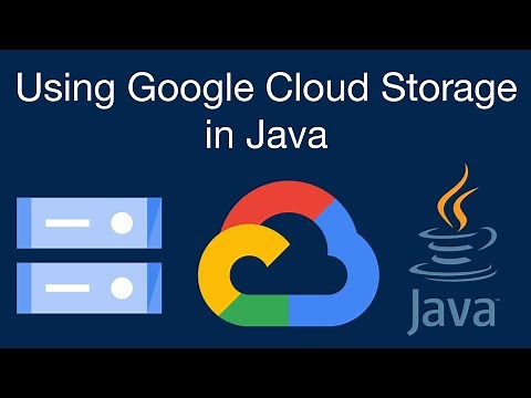 Using Google Cloud Storage in Java (File Storage and Retrieval)