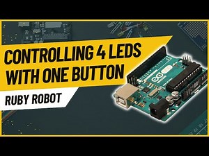 Arduino Tutorials: Controlling 4 LEDs with One Button