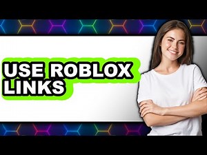 How To Use Roblox Links (Updated 2025)