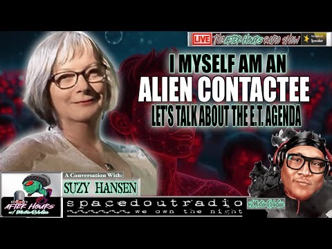 AN ALIEN CONTACTEE: My Experiences, Their Agenda w/ Suzy Hansen